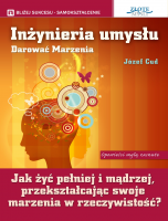 In�ynieria umys�u. Darowa� marzenia