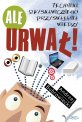 Ale urwa�!